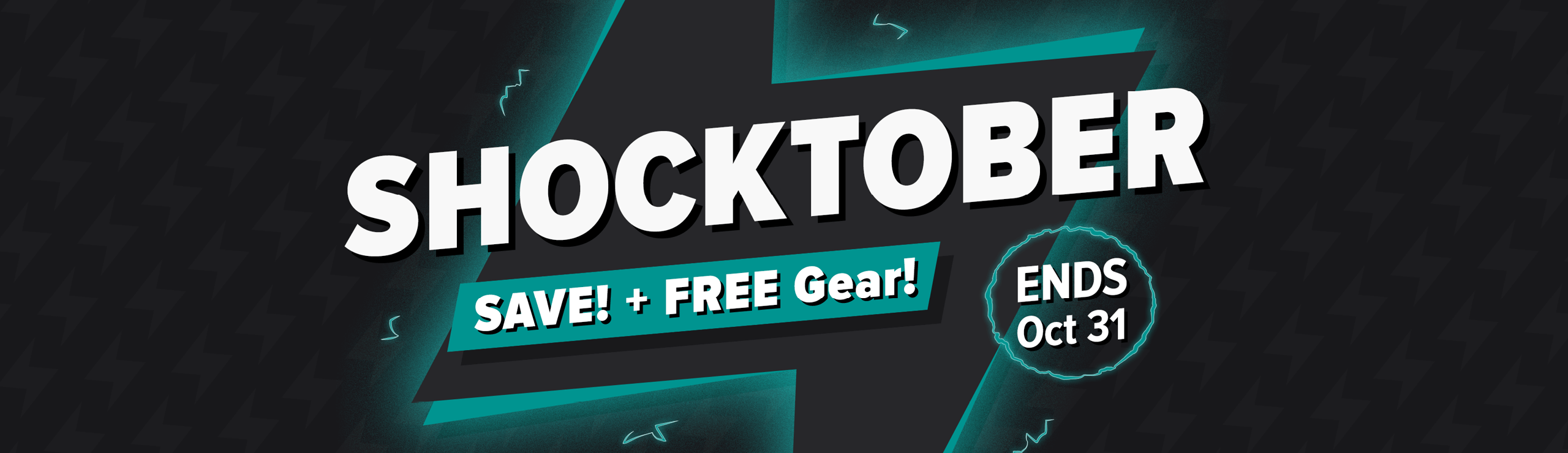 SHOCKTOBER SAVE! + FREE Gear!